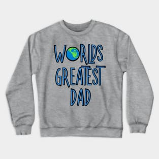 World's Greatest Dad Blue Text Crewneck Sweatshirt